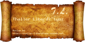 Thaller Liberátusz névjegykártya